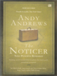 Image of The Noticer: Sang Pencipta Keajaiban, Kadang, Untuk Menciptakan Keajaiban, Kita Hanya Perlu Mengubah Perspektif