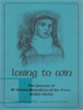 Losing To Win: The Journey Of Blessed Teresa Benedicta Of The Cross (Edith Stein)