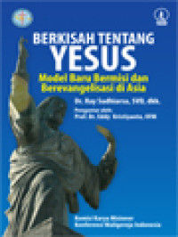 Image of Berkisah Tentang Yesus: Model Baru Bermisi Dan Berevangelisasi Di Asia