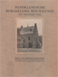 Image of Nederlandsche Burgerlijke Bouwkunst Uit Vroeger Tijd