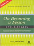 On Becoming A Person: Pandangan Seorang Terapis Tentang Psikoterapi