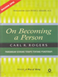 Image of On Becoming A Person: Pandangan Seorang Terapis Tentang Psikoterapi