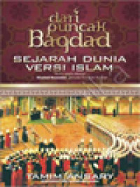 Image of Dari Puncak Bagdad: Sejarah Dunia Versi Islam