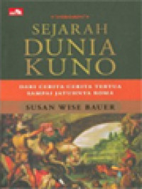 Image of Sejarah Dunia Kuno - Dari Cerita-Cerita Tertua Sampai Jatuhnya Roma