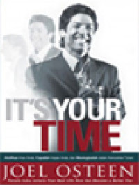 Image of It's Your Time: Aktifkan Iman Anda, Capailah Impian Anda, Dan Meningkatlah Dalam Kemurahan Tuhan