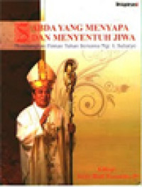 Image of Sabda Yang Menyapa Dan Menyentuh Jiwa: Merenungkan Firman Tuhan Bersama Mgr. I Suharyo