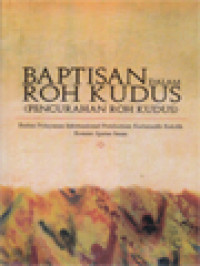 Image of Baptisan Dalam Roh Kudus (Pencurahan Roh Kudus) Badan Pelayanan Internasional Pembaruan Karismatik Katolik Komisi Ajaran Iman
