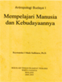 Image of Antropologi Budaya I: Mempelajari Manusia Dan Kebudayaanya