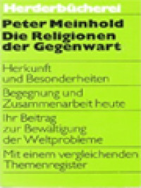 Image of Die Religionen Der Gegenwart: Ihre Herkunft - Ihre Besonderheiten - Ihr Beitrag Zur Lösung Der Weltprobleme