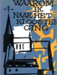 Image of Waarom Ik Naar Het Klooster Ging