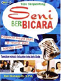 Image of Tips Terpenting Seni Berbicara Kepada Siapa Pun, Di Manapun, Kapan Pun: Temukan Rahasia Kekuatan Kata-kata Anda