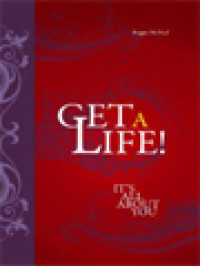 Image of Get A Life! It's All About You
