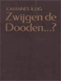 Image of Zwijgen De Dooden...? Het Raadsel Van Het Voortbestaan Her Gestorvenen En Hun Verhouding Tot De Levenden