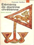 Éléments De Doctrine Chrétienne II