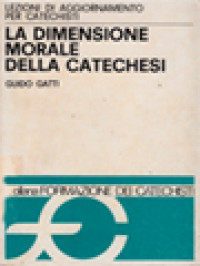 Image of La Dimensione Morale Della Catechesi: Lezioni Di Aggiornamento Per Catechisti