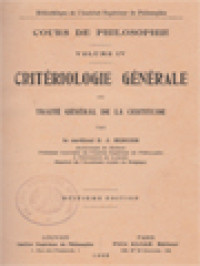 Image of Cours De Philosophie IV: Critériologie Générale Ou Traité Général De La Certitude