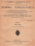 Summa Theologica Accuratissime Emendata Ac Annotationibus Ex Auctoribus Probatis Et Conciliorum Pontificumque Definitionibus Ad Fidem Et Mores Pertinentibus Illustrata I