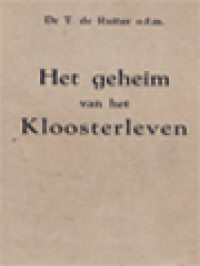 Image of Het Geheim Van Het Kloosterleven: Een Studie Over De Kloostergeloften