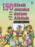 150 Kisah Jenaka Dalam Alkitab Untuk Anak Segala Umur