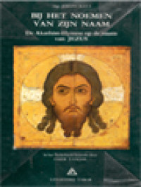 Image of Bij Het Noemen Van Zijn Naam: De Akathist-Hymne Op De Naam Van Jezus