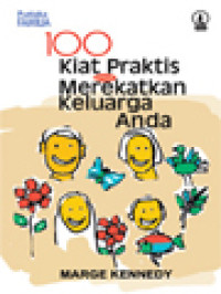 Image of 100 Kiat Praktis Untuk Merekatkan Keluarga Anda