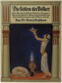 Image of Die Sitten Der Völker I: Mit 500 Abbildungen Im Text, 11 Farbigen Kunstbeilagen Und 3 Kunstblättern In Doppeltondruck