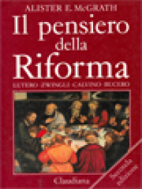 Image of Il Pensiero Della Riforma: Lutero - Zwingli - Calvino - Bucero