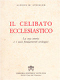 Il Celibato Ecclesiastico: La Sua Storia E I Suoi Fondamenti Teologici