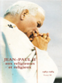 Image of Jean-Paul II Aux Religieuses Et Religieux III: Principales Allocutions Et Lettre De Janvier 1983 à Décembre 1984