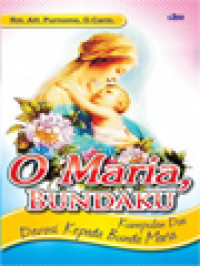 Image of O Maria, Bundaku: Kumpulan Doa Devosi Kepada Bunda Maria