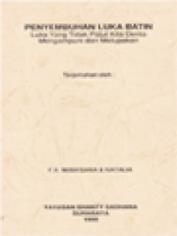 Image of Penyembuhan Luka Batin: Luka Yang Tidak Patut Kita Derita Mengampuni Dan Melupakan