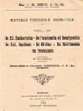 Manuale Theologiæ Dogmaticæ IV: De SS. Eucharistia - De Poenitentia Et Indulgentiis De Ext. Unctione - De Ordine - De Matrimonio De Novissimis