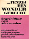 ...Tenzij Een Wonder Gebeurt: Begeleiding Van Stevenden