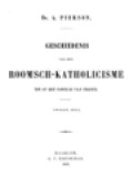 Geschiedenis Van Het Roomsch-Katholicisme: Tot Op Het Concilie Van Trente, Derde Deel