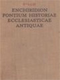 Enchiridion Fontium Historiae Ecclesiasticae Antiquae