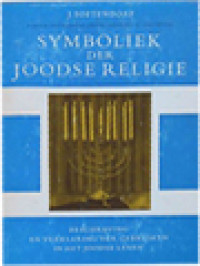 Image of Symboliek Der Joodse Religie: Beschrijving En Verklaring Der Gebruiken In Het Joodse Leven