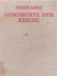 Image of Geschichte Der Kirche In Ideengeschichtlicher Betrachtung: Eine Sinndeutung Der Christlichen Vergangenheit In Grundzugen