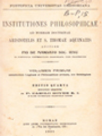 Image of Institutiones Philosophicae Ad Norman Doctrinae Aristoteles Et S. Thomae Aquinatis I: Complectens Logicam Et Philosophiam Primam, Seu Ontologiam