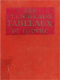 Les Plus Beaux Tableaux Du Louvre: Avec 246 Gravures