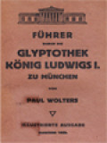 Führer Durch Die Glyptothek König Ludwigs I. Zu München