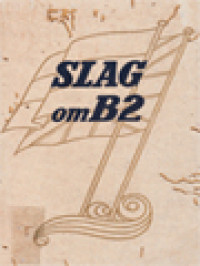 Image of Slag Om B2 Een Herinnering In Woord En Beeld Aan Het Commissariaat Noodvoorziening