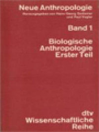 Image of Neue Anthropologie, Band 1: Biologische Anthropologie - Erster Teil / Hans-Georg Gadamer, Paul Vogler (Herausgegeben)