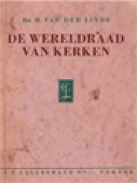 Image of De Wereldraad Van Kerken: Geschiedenis, Ontwikkeling En Toekomst Der Oecumenische Beweging