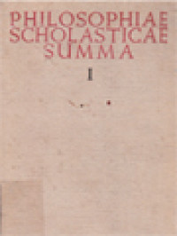Image of Philosophiae Scholasticae Summa I: Introductio In Philosophiam, Logica, Critica, Metaphysica Generalis