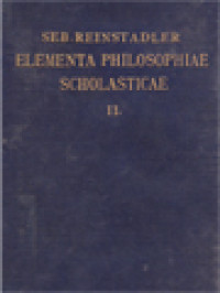 Image of Elementa Philosophiae Scholasticae, Volumen II: Continens Anthropologiam Theologiam Naturalem, Ethicam