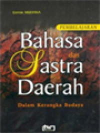 Image of Pembelajaran Bahasa Dan Sastra Daerah Dalam Kerangka Budaya / Mulyana (Editor)