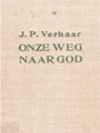 Image of Onze Weg Naar God: Voordrachten Over Het Katholicisme I