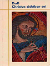 Image of Daß Christus Sichtbar Sei