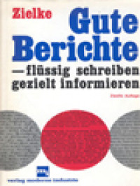 Image of Gute Berichte: Flussig Schreiben Gezielt Informieren