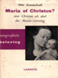 Maria Of Christus: Christus Als Doel Der Mariaverering
